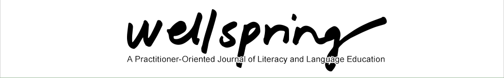 Wellspring: A Practitioner-Oriented Journal of Literacy and Language Education