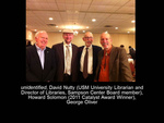 unidentified, David Nutty (USM University Librarian and Director of Libraries, Sampson Center Board Member), Howard Solomon (2011 Catalyst Award Winner), George Oliver