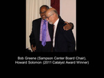Bob Greene (Sampson Board Chair), Howard Solomon (2011 Sampson Catalyst for Change Award Winner)