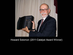 Howard Solomon (2011 Catalyst Award Winner)