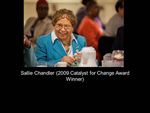 Sallie Chandler (2009 Catalyst for Change Award Winner)
