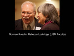 Norman Rasulis, Rebecca Lockridge (USM Faculty)