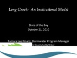 Long Creek: An Institutional Model (2010 State of the Bay Presentation) by Tamara Lee Pinard