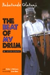 The Beat of My Drum: An Autobiography by Robert Atkinson, Babatunde Olatunji, and Joan Baez