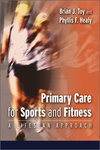 Primary Care for Sports and Fitness: A Lifespan Approach by Brian Toy and Phyllis Foster Healy