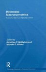 Heterodox Macroeconomics: Keynes, Marx and Globalization by Jonathan P. Goldstein and Michael G. Hillard