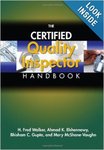 The Certified Quality Inspector Handbook by Roger Berger, Donald W. Benbow, Ahmed K. Elshennawy, and H Fred Walker