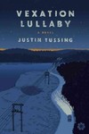 Vexation Lullaby by Justin Tussing
