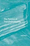 The Politics of Transindividuality by Jason Read Ph.D.