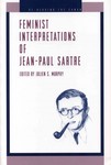 Feminist Interpretations of Jean-Paul Sartre by Julien Murphy PhD