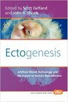 Is Pregnancy Necessary? Feminist Concerns About Ectogenesis [Book Chapter]