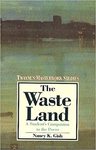 The Waste Land: A Poem of Memory and Desire by Nancy Gish PhD