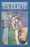 Time in the Poetry of T.S. Eliot: A Study in Structure and Theme