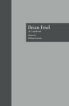 Brian Friel and the Irish Art of Lying by F C. McGrath PhD