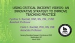 Using critical incident videos: An innovative strategy to improve teaching practice by Carla Randall PhD, RN, CNE and Cynthia Randall DNP, RN, CNL