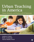 Urban Teaching in America Theory, Research, and Practice in K-12 Classrooms by Andrea Stairs-Davenport PhD, Kelly A. Donnell, and Alyssa Hadley Dunn