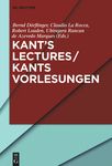 Kant’s Lectures / Kants Vorlesungen by Bernd Dörflinger, Claudio La Rocca, Robert B. Louden PhD, and Ubirajara Rancan de Azevedo Marques