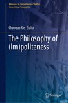 ‘An Illusion of Affability that Inspires Love’: Kant on the Value and Disvalue of Politeness by Robert B. Louden PhD