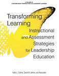 Transforming Learning: Instructional and Assessment Strategies for Leadership Education by Kathy Guthrie and Daniel M. Jenkins PhD