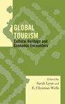 Global Tourism - Cultural Heritage and Economic Encounters
