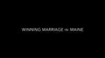 Winning Marriage in Maine