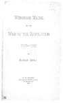 Windham, Maine in the War of the Revolution, 1775-1783 by Nathan Goold