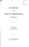The History of the Town of Bowdoinham, 1762-1912 by Silas Adams