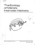 The Ecology of Maine's Intertidal Habitats : A Report Prepared for the Maine State Planning Office by Peter F. Larsen and Lee F. Doggett