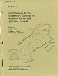 Contributions to the Quaternary Geology of Northern Maine and Adjacent Canada by J. Steven Kite (ed.), Thomas V. Lowell (ed.), and Woodrow B. Thompson (ed.)
