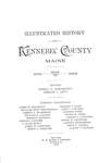 Illustrated History of Kennebec County Maine 1625-1799-1892 (Vol.1) by Henry D. Kingsbury and Simeon L. Deyo