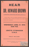 "Hear Dr. Howard Brown" sponsored by Distinguished Lecture Series and U.M.O. Wilde-Stein Club, April 17, 1974 by Wilde-Stein Club