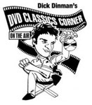 Dick Dinman Salutes The TCM Vault Release of the Tough and Terrific Columbia Pictures Film Noir Classics Collection #3 (Part One) by Dick Dinman